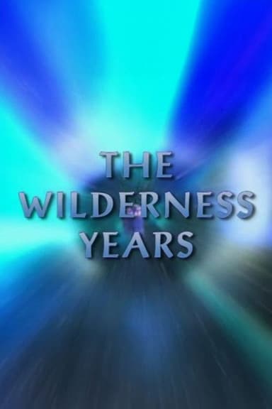 The Wilderness Years