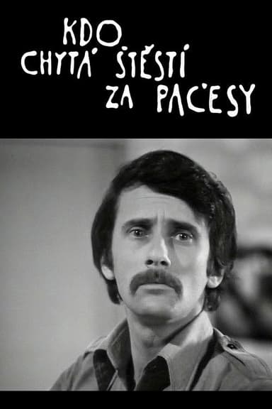 Kdo chytá štěstí za pačesy