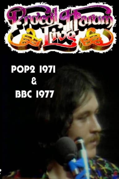 Procol Harum - Live  - POP2 (1971) & BBC (1977)