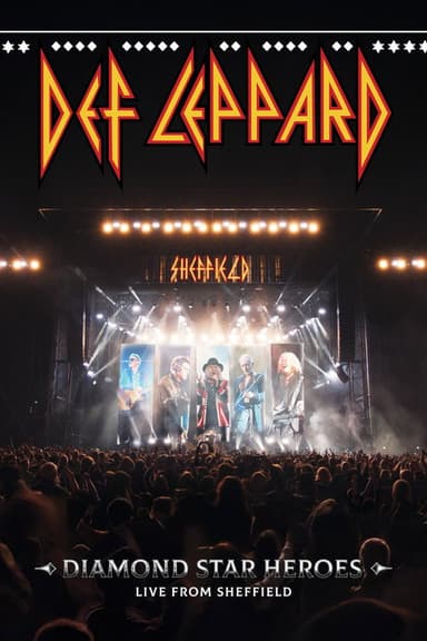 Def Leppard: Diamond Star Heroes - Live From Sheffield