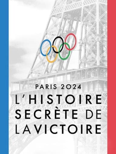 Paris 2024, l'histoire secrète de la victoire