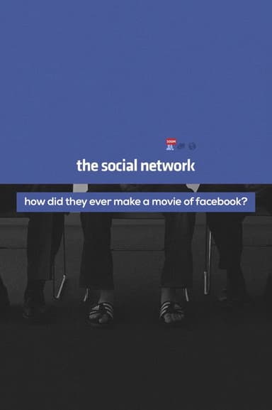 How Did They Ever Make a Movie of Facebook?