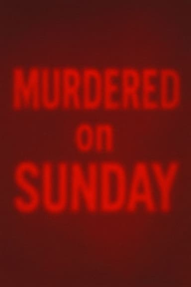 Murdered on Sunday