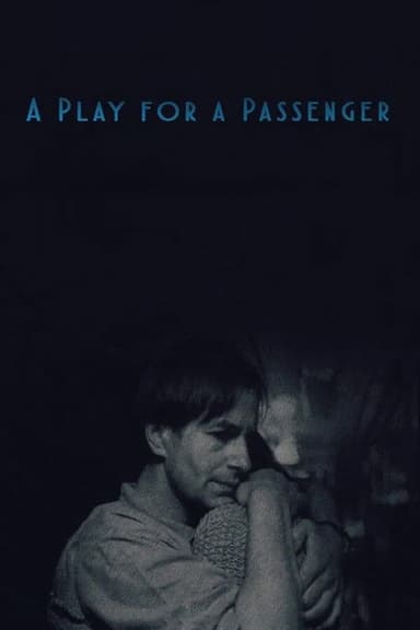 A Play for a Passenger
