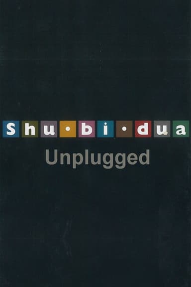 Shu-bi-dua: Unplugged