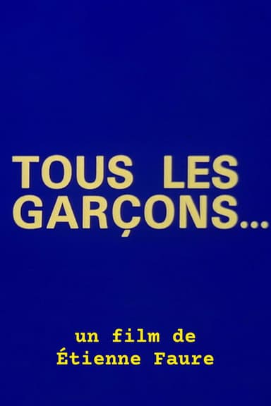 Tous les garçons...