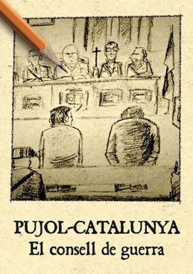 Pujol Catalunya. El consell de guerra