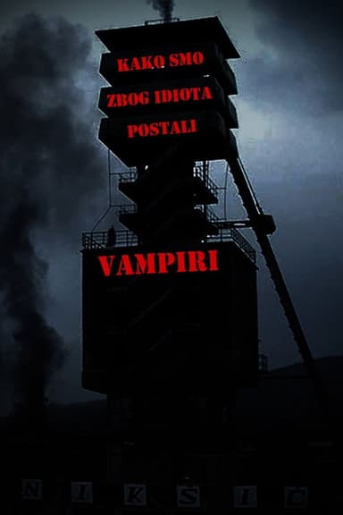Kako smo zbog idiota postali vampiri