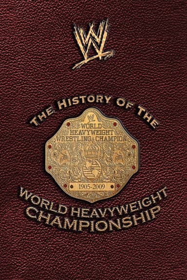 The History of the World Heavyweight Championship