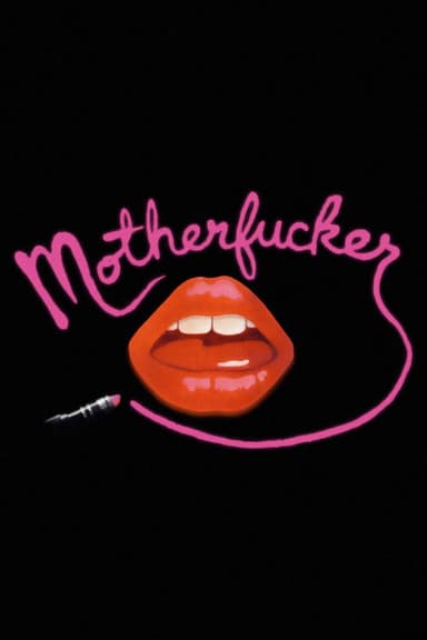Motherfucker: A Movie