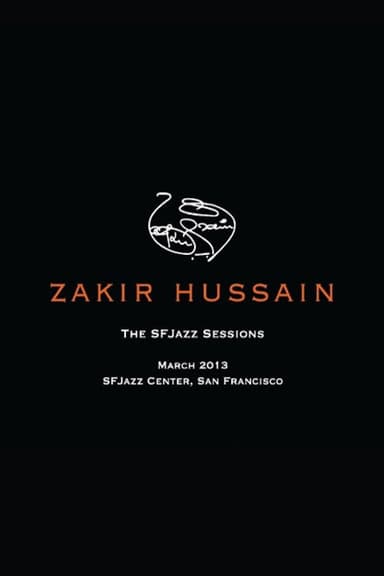 Zakir Hussain: The SFJazz Sessions