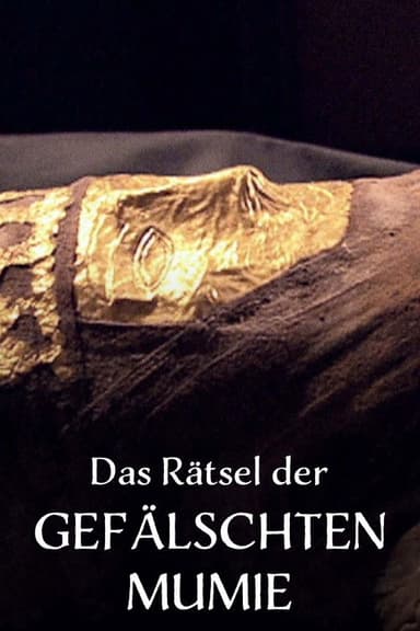 Das Rätsel der Gefälschten Mumie