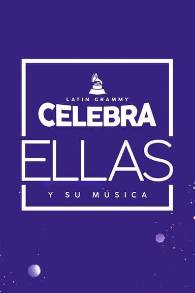 Latin Grammy Celebrates: Them and Their Music