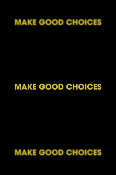 Make Good Choices