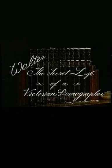 Walter: The secret life of a victorian pornographer