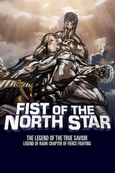 Fist of the North Star: Legend of Raoh - Chapter of Fierce Fighting