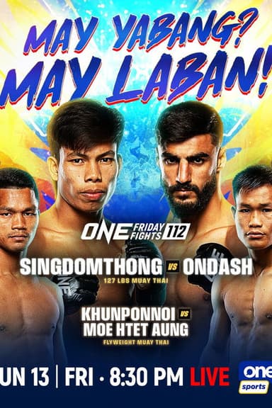 ONE Friday Fights 112: Singdomthong vs. Ondash