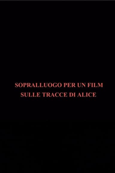 Sopralluogo per un film sulle tracce di Alice