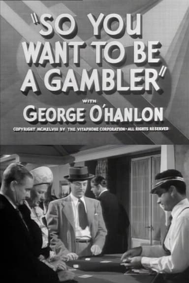 So You Want to Be a Gambler