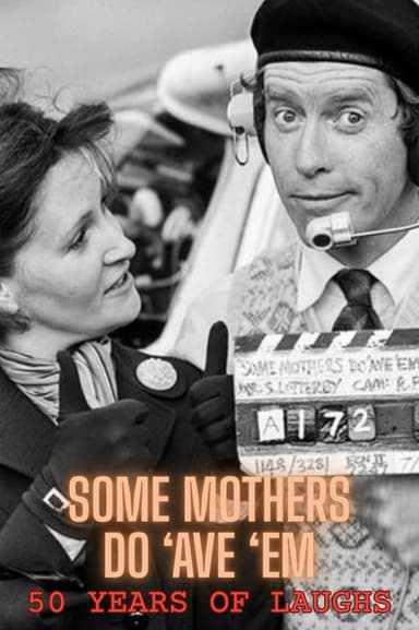 Some Mothers Do 'Ave 'Em: 50 Years Of Laughs