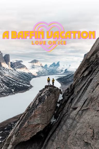 A Baffin Vacation, Love on Ice