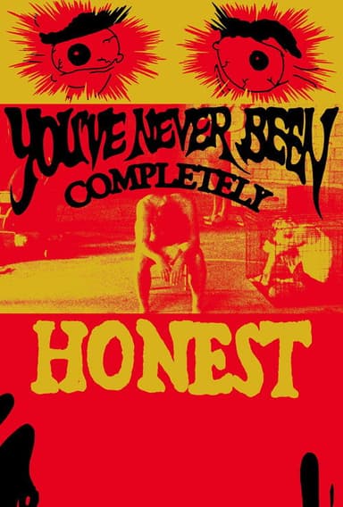 You've Never Been Completely Honest