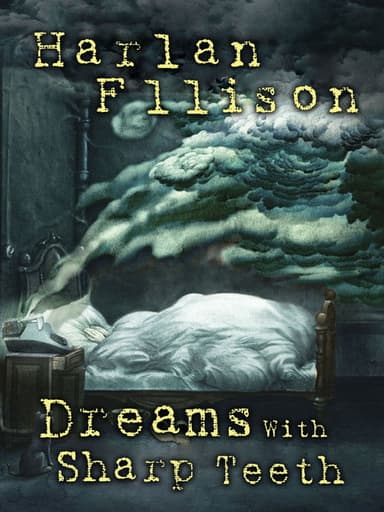 Dreams with Sharp Teeth