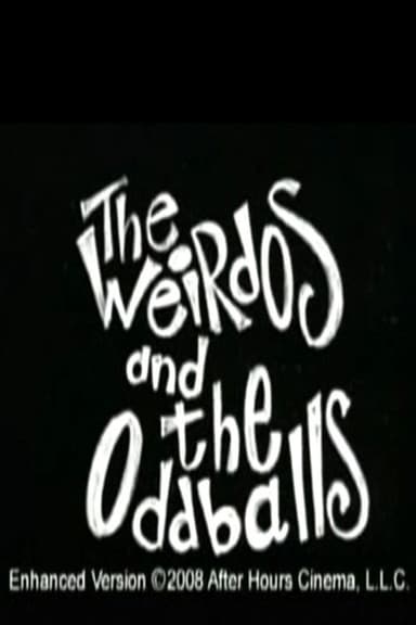 Weirdos and the Oddballs
