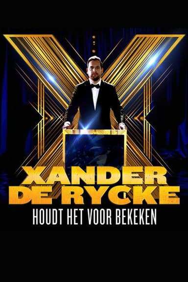 Xander De Rycke: Houdt Het Voor Bekeken X