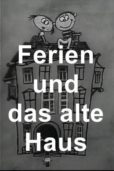 Ferien und das alte Haus