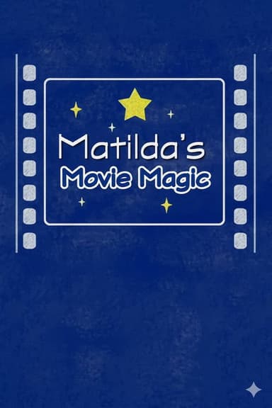 Matilda's Movie Magic: The Making of 'Matilda'