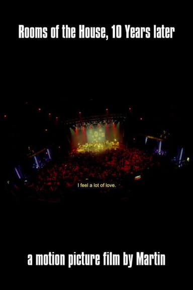 “Rooms of the House, 10 Years later - a motion picture film by Martin"