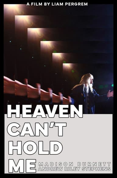 Heaven Can't Hold Me