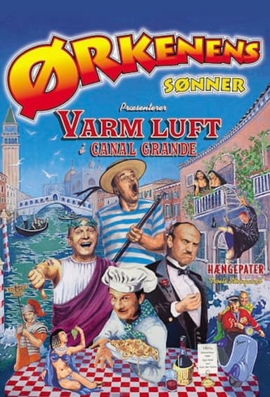 Ørkenens Sønner: Varm luft i Canal Grande