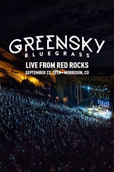 Greensky Bluegrass: Live at Red Rocks