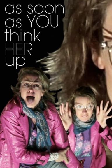 As Soon As You Think Her Up