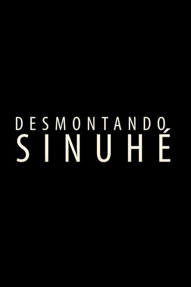 Desmontando Sinuhé.