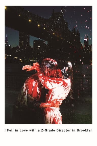 I Fell in Love with a Z-Grade Director in Brooklyn