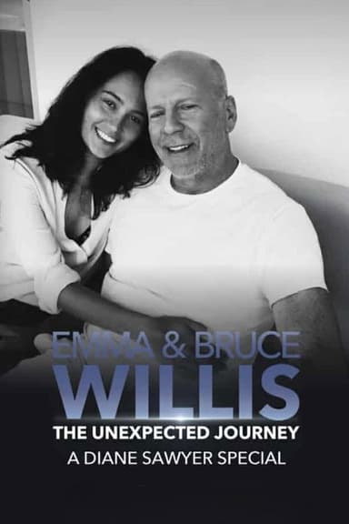 Emma and Bruce Willis: The Unexpected Journey – A Diane Sawyer Special