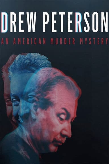 Drew Peterson: An American Murder Mystery