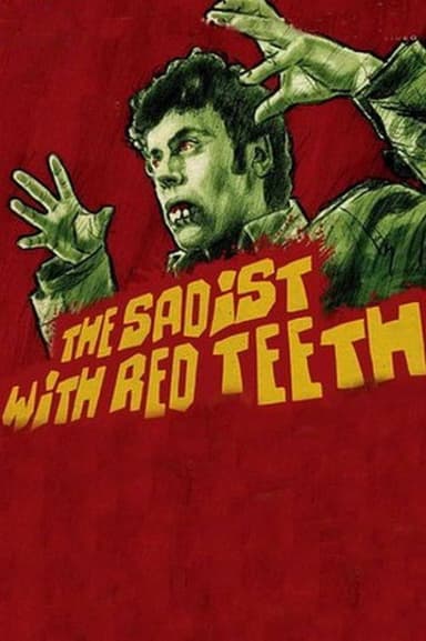 The Sadist Has Red Teeth