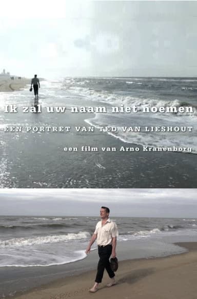 I Will Not Mention Your Name, Portrait of Ted van Lieshout