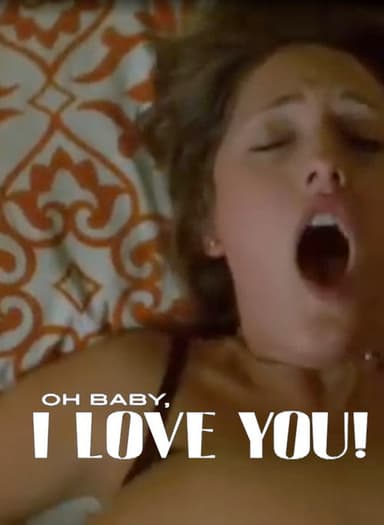 Oh Baby, I Love You!