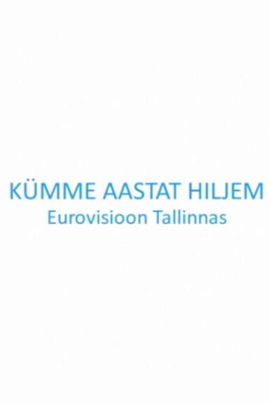 Kümme aastat hiljem. Eurovisioon Tallinnas