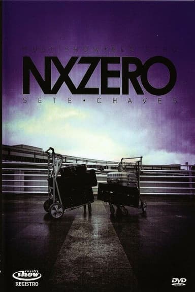 Multishow Registro: NX Zero - Sete Chaves