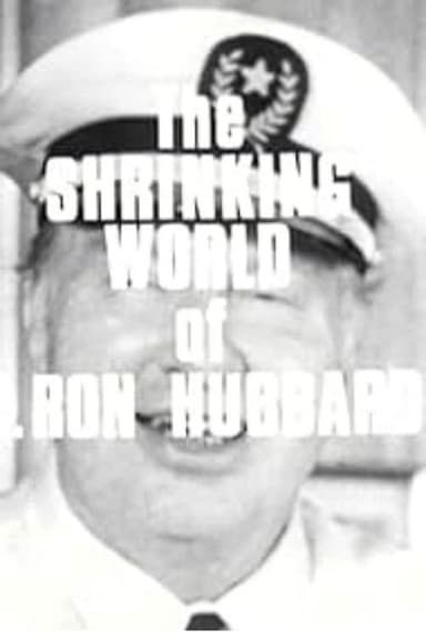 Scientology: The Shrinking World of L. Ron Hubbard