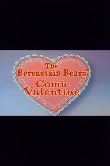The Berenstain Bears' Comic Valentine