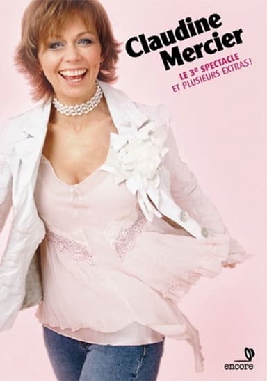 Claudine Mercier: Le 3ieme Spectacle
