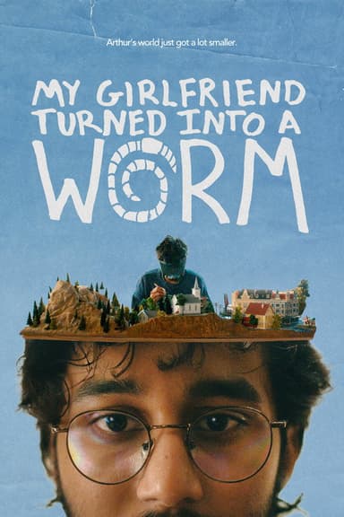My Girlfriend Turned Into a Worm