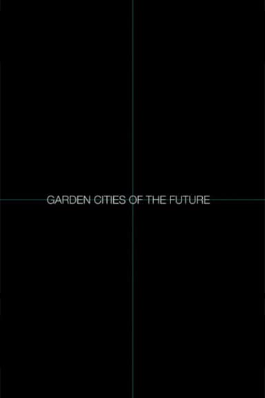 Garden Cities of the Future